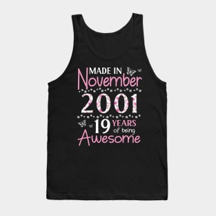 Mother Sister Wife Daughter Made In November 2001 Happy Birthday 19 Years Of Being Awesome To Me You Tank Top